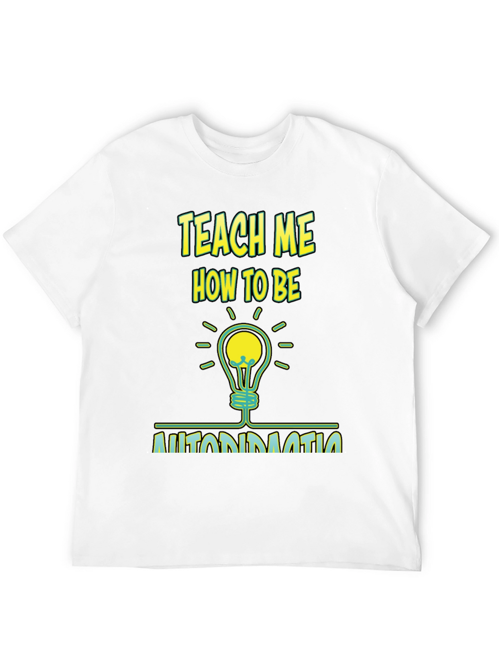 Teach Me How To Be Automation T-Shirt