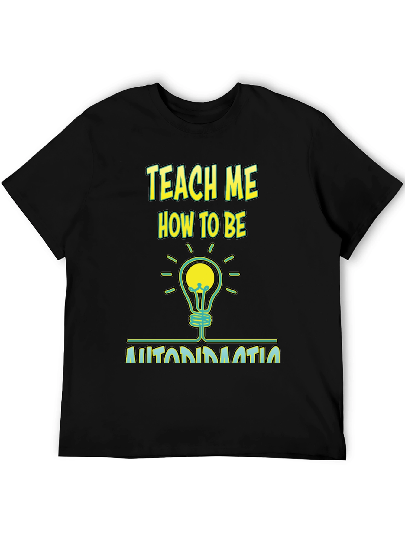 Teach Me How To Be Automation T-Shirt