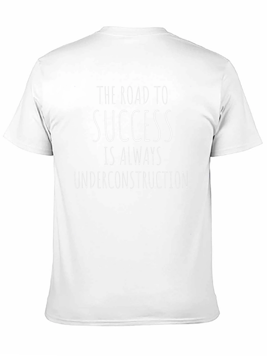 Road to Success Under Construction T-Shirt