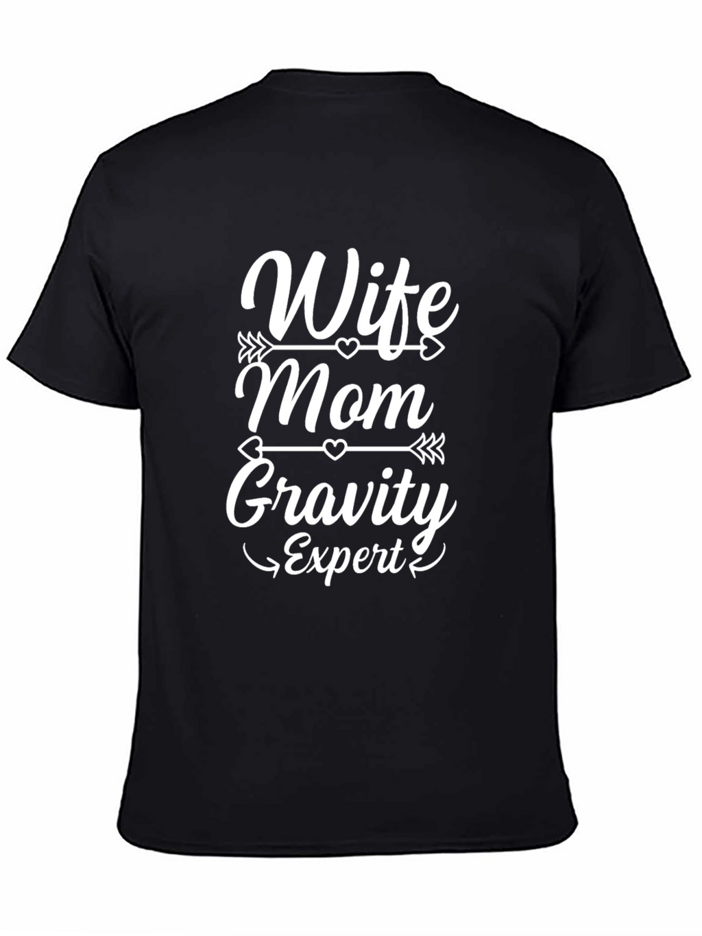Wife Mom Gravity Expert Black T-Shirt