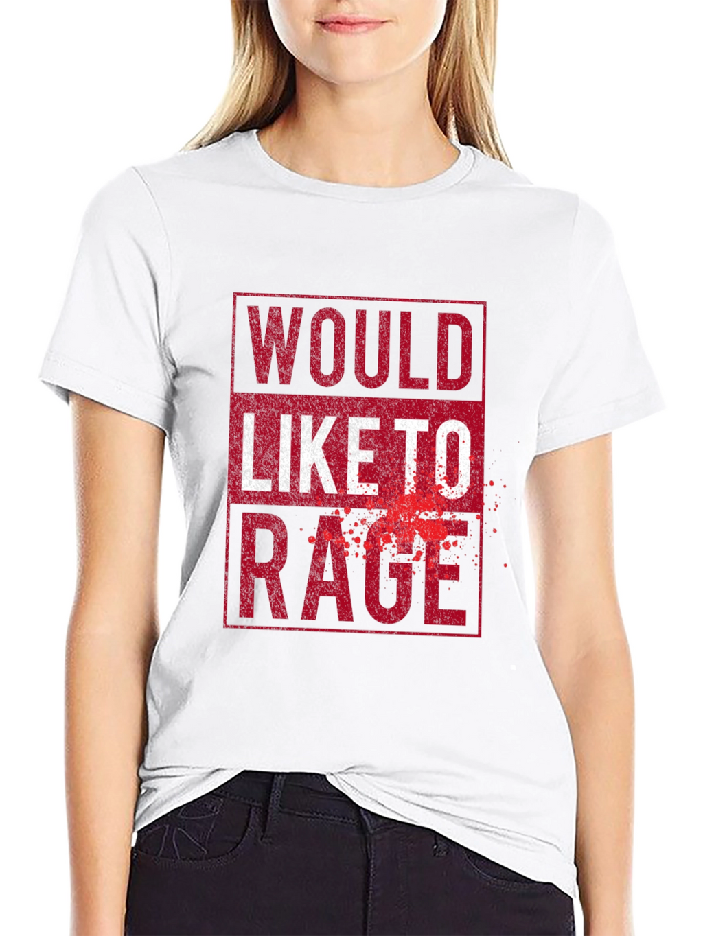 Would Like To Rage - Graphic Tee