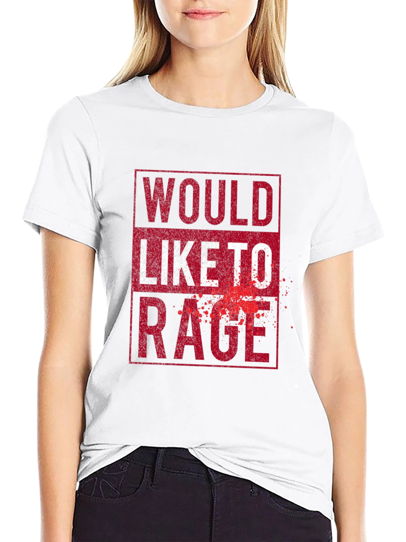 Would Like To Rage - Graphic Tee