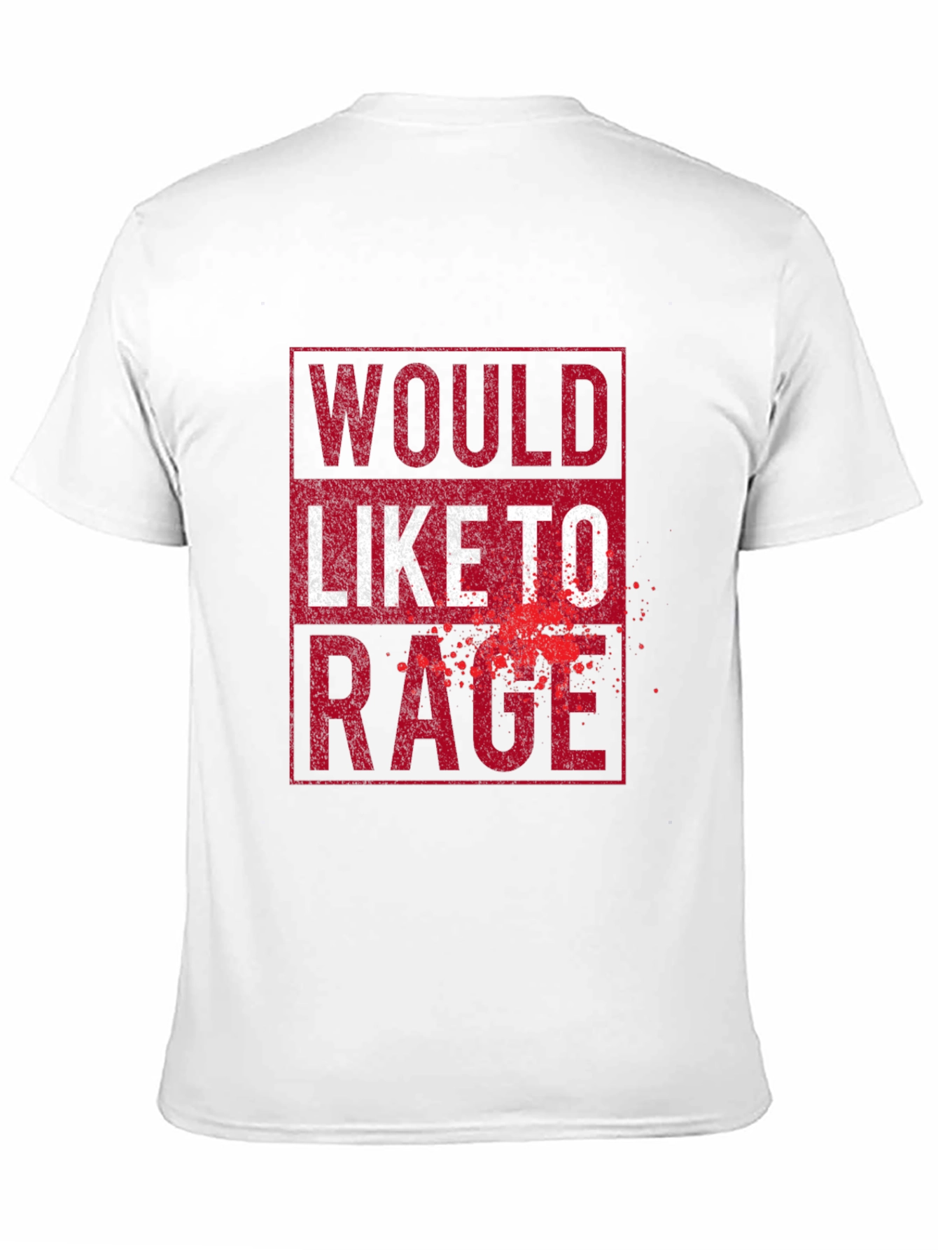 Would Like To Rage - Graphic Tee