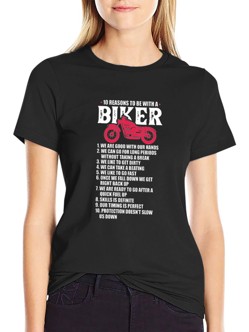 10 Reasons to Be With a Biker T-Shirt