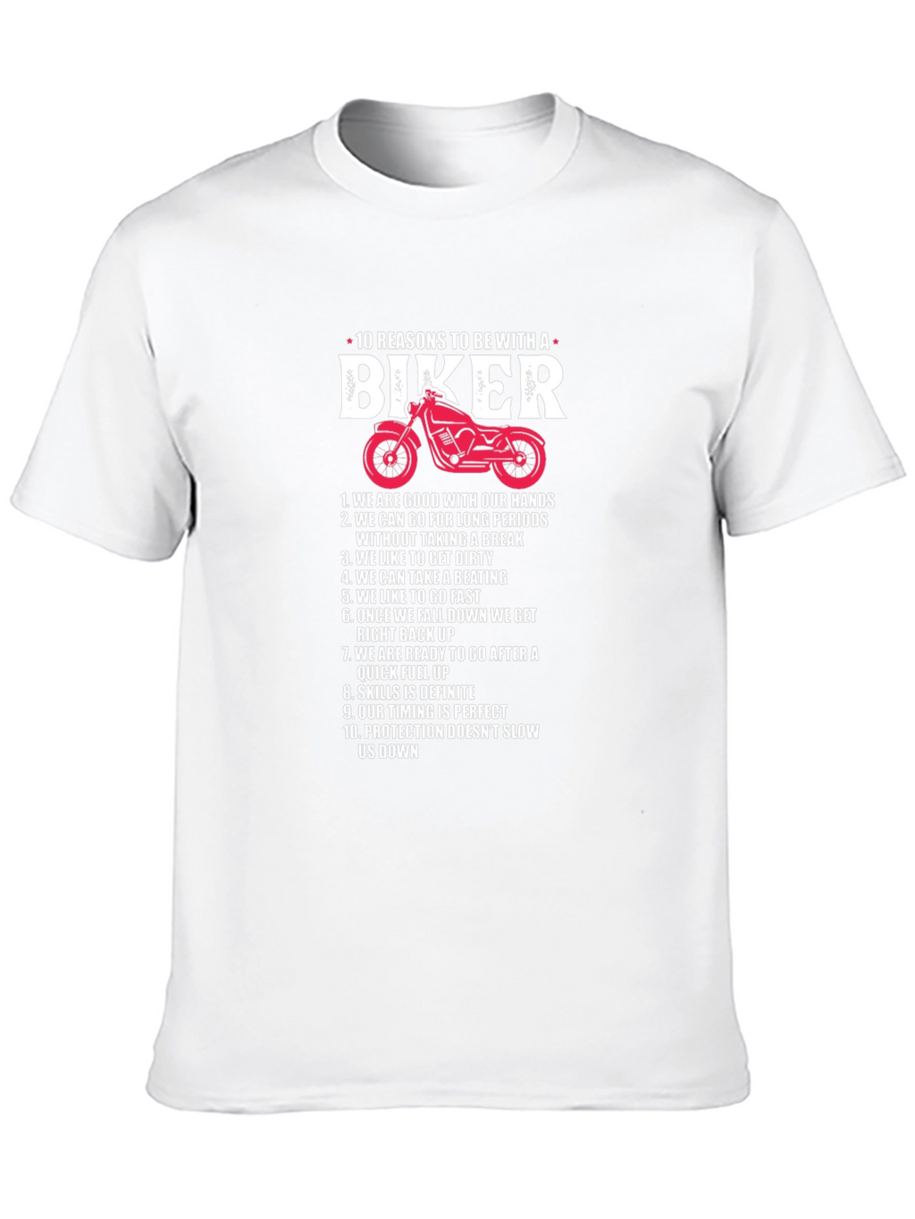 10 Reasons to Be With a Biker T-Shirt