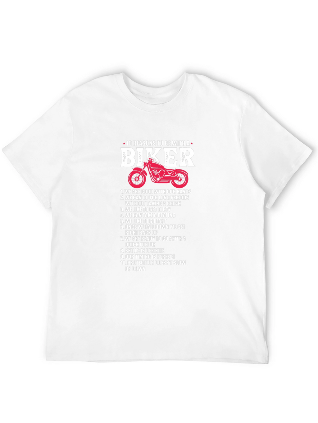 10 Reasons to Be With a Biker T-Shirt