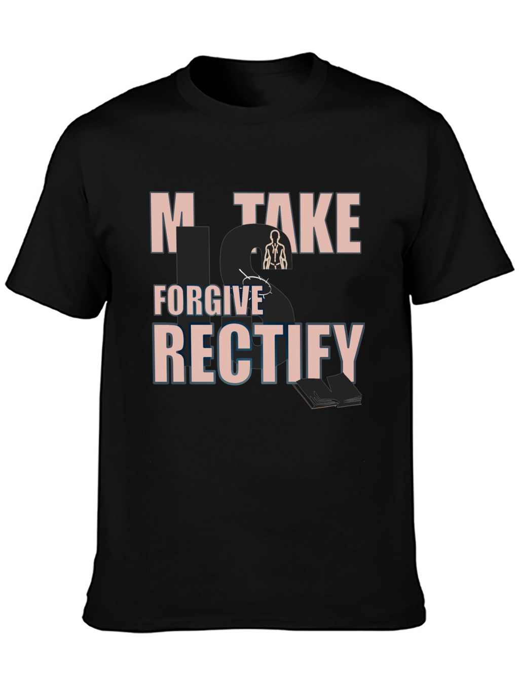 Mistake Forgive Rectify Graphic Tee