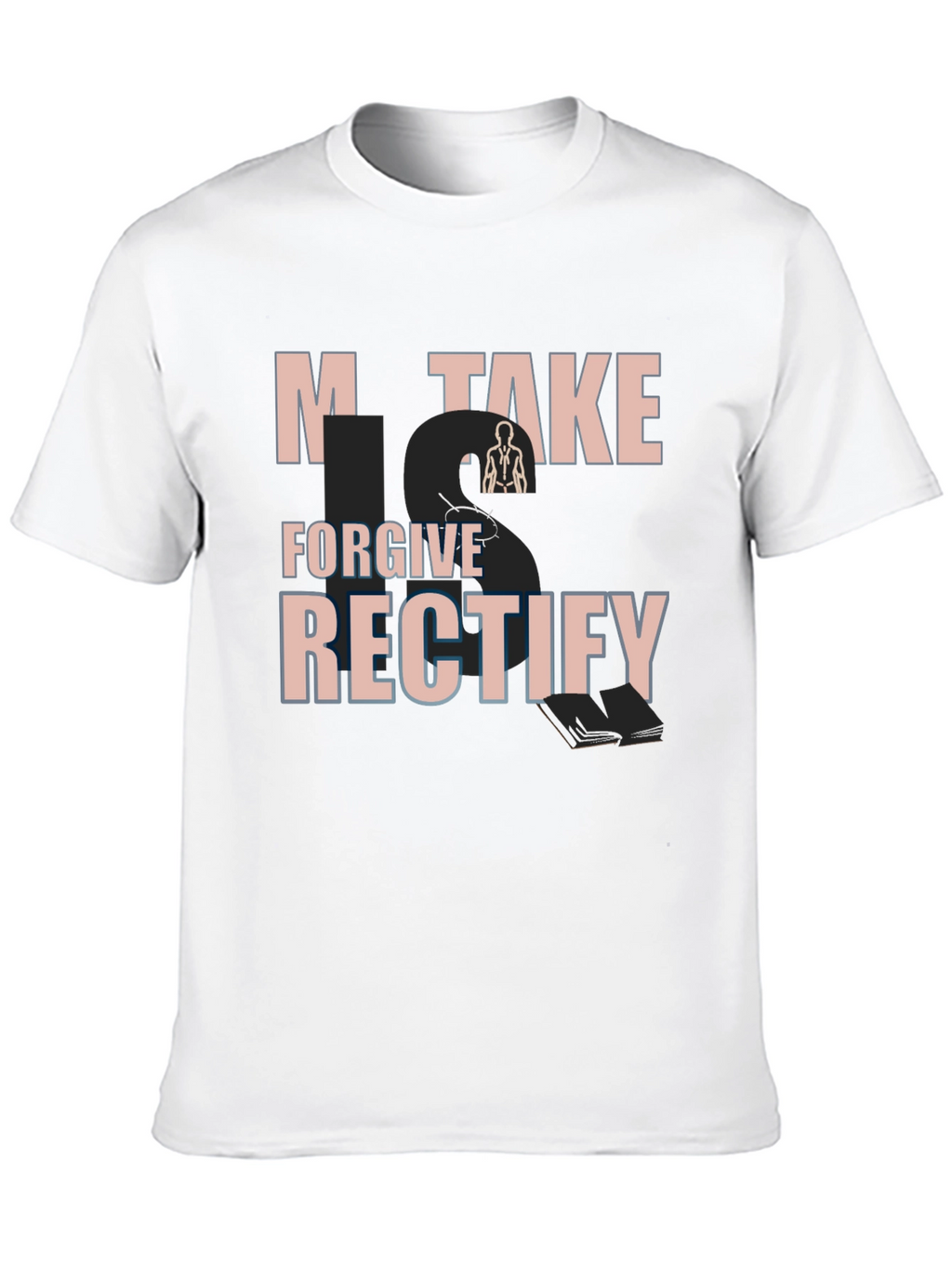 Mistake Forgive Rectify Graphic Tee