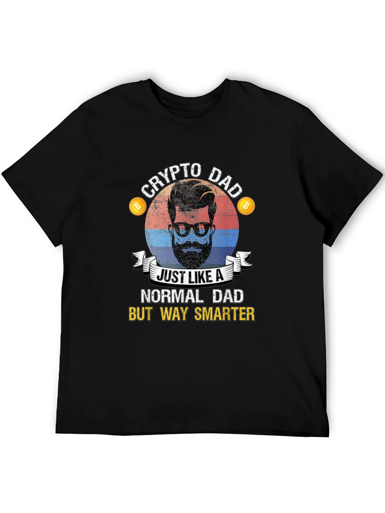 Crypto Dad Graphic T-Shirt - Way Smarter Fathers Day Tee
