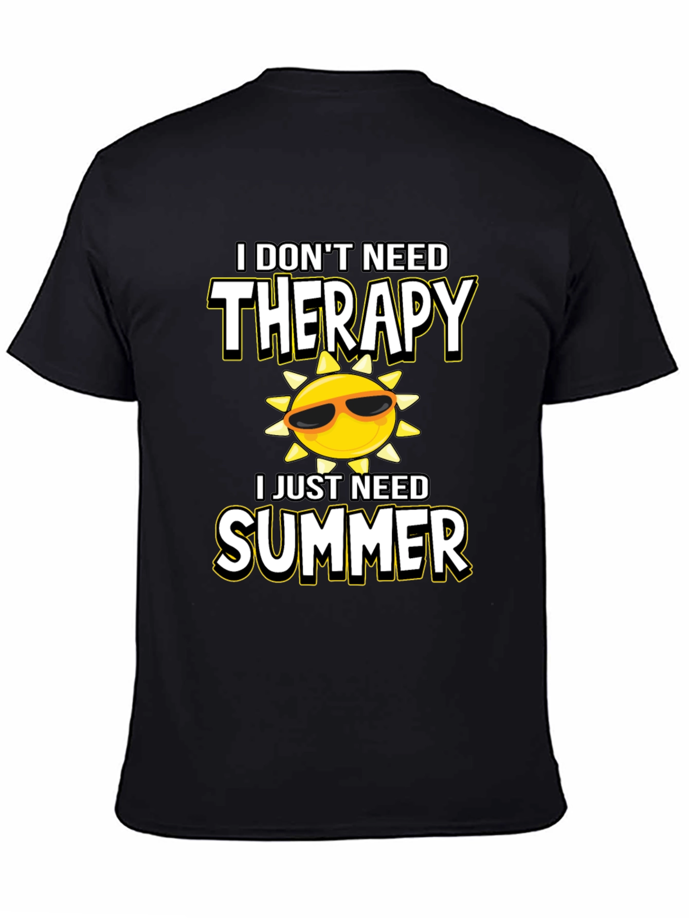 Funny Summer T-Shirt: I Dont Need Therapy