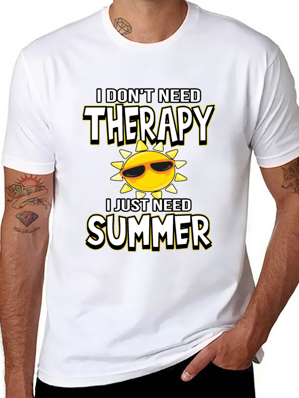 Funny Summer T-Shirt: I Dont Need Therapy