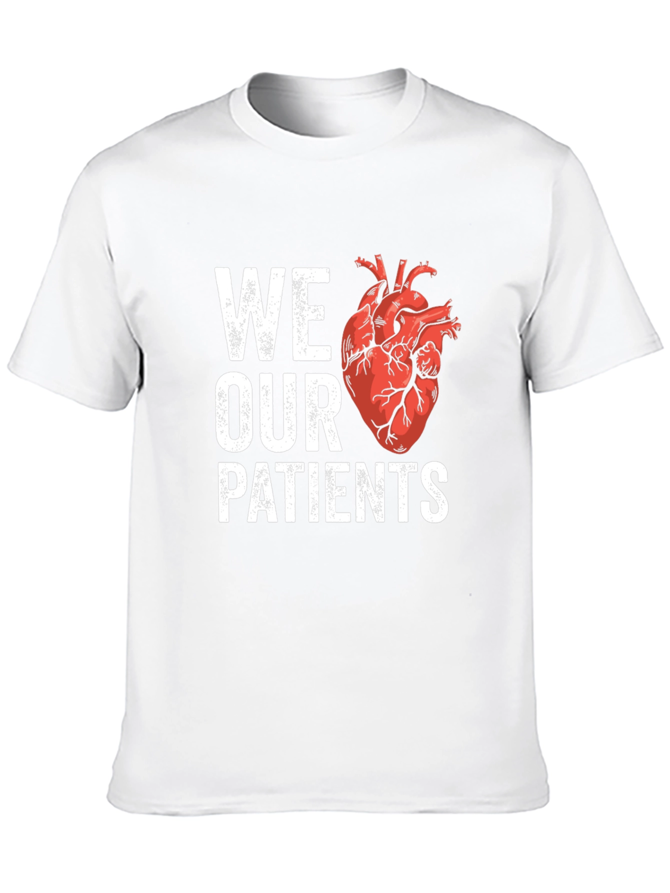We Heart Our Patients T-Shirt - Anatomical Heart Graphic Tee
