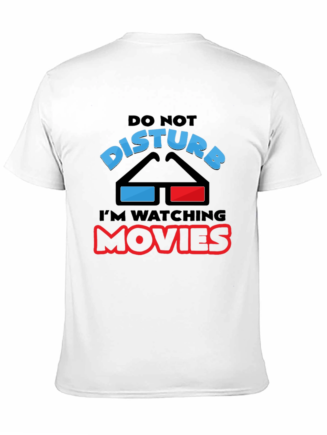 Do Not Disturb Watching Movies T-Shirt