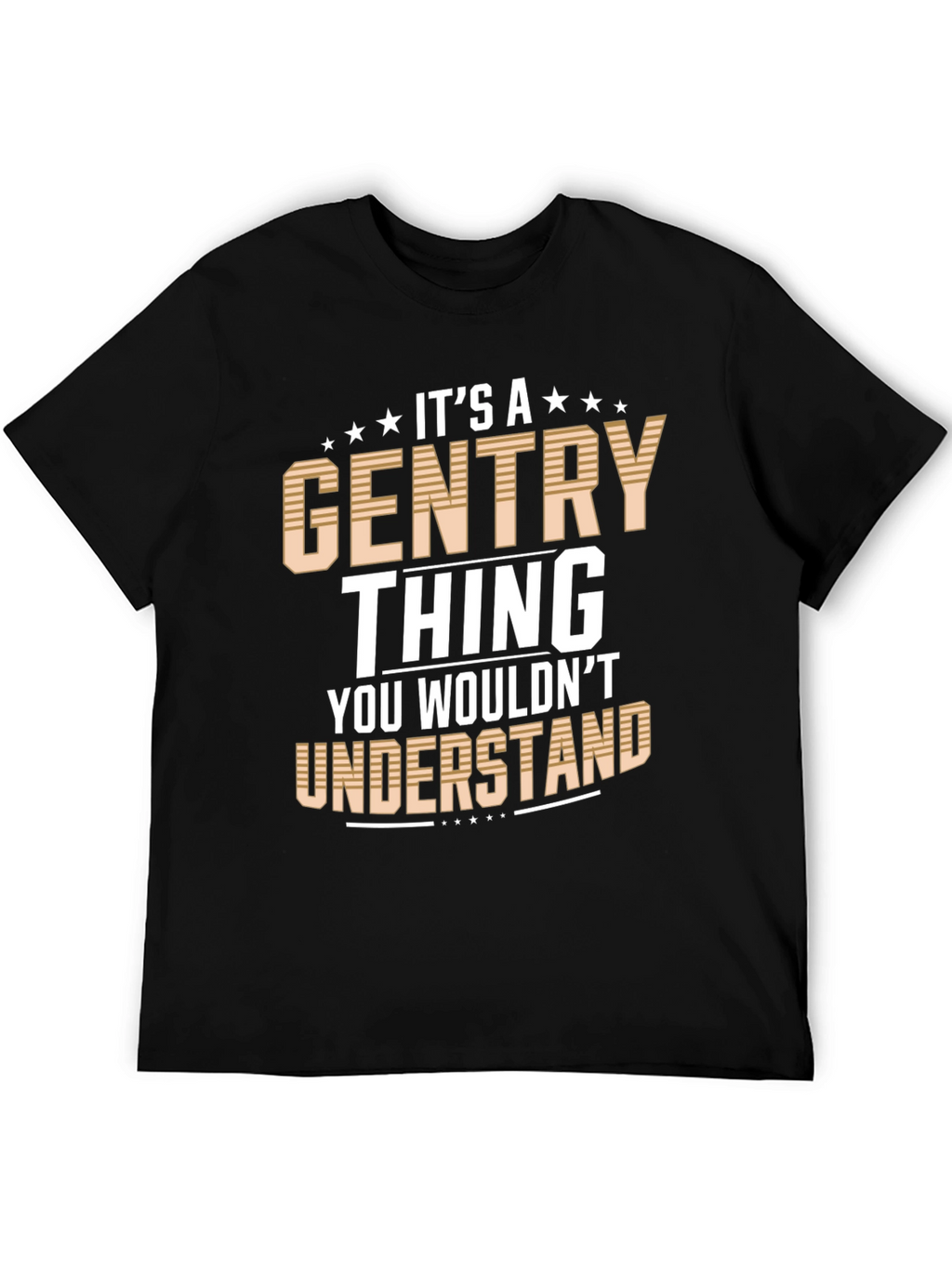 Its a Gentry Thing T-Shirt