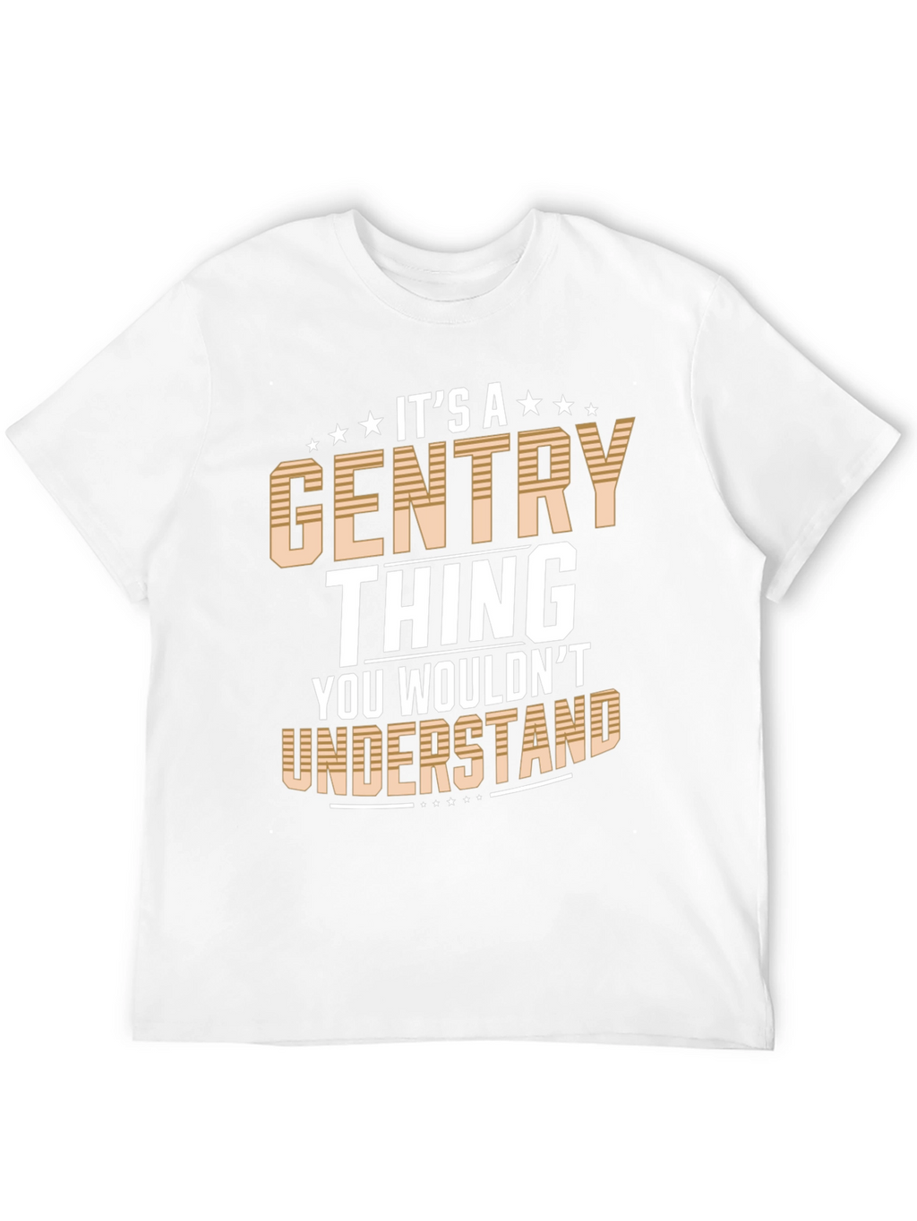 Its a Gentry Thing T-Shirt