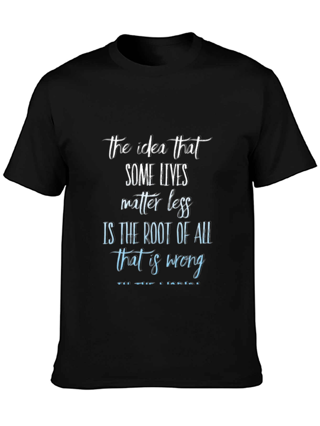 Inspirational Graphic Tee: Some Lives Matter Less