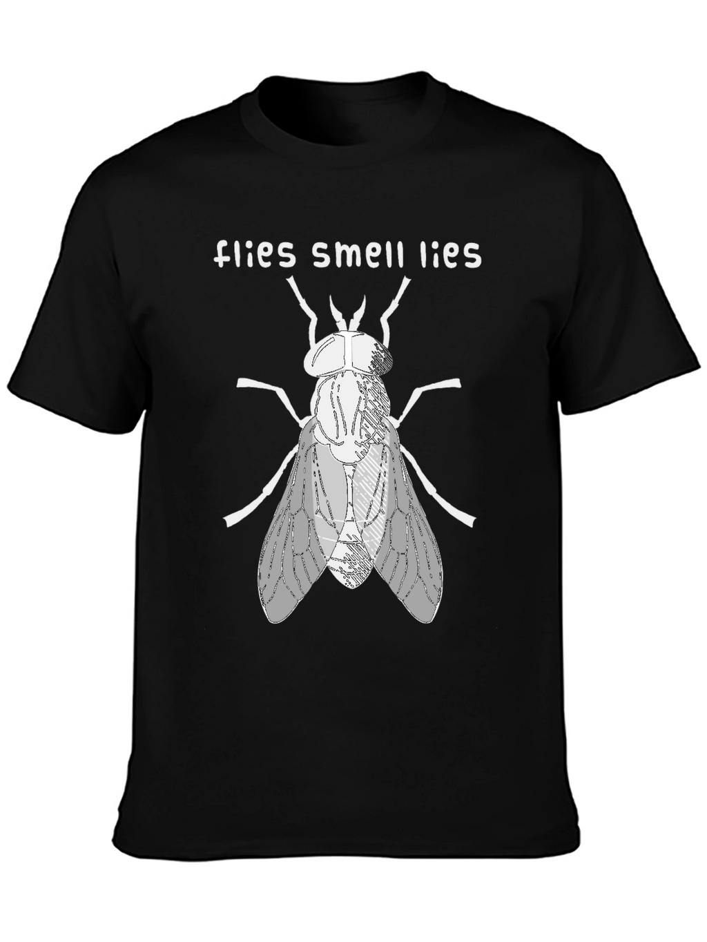 Flies Smell Lies Graphic Tee