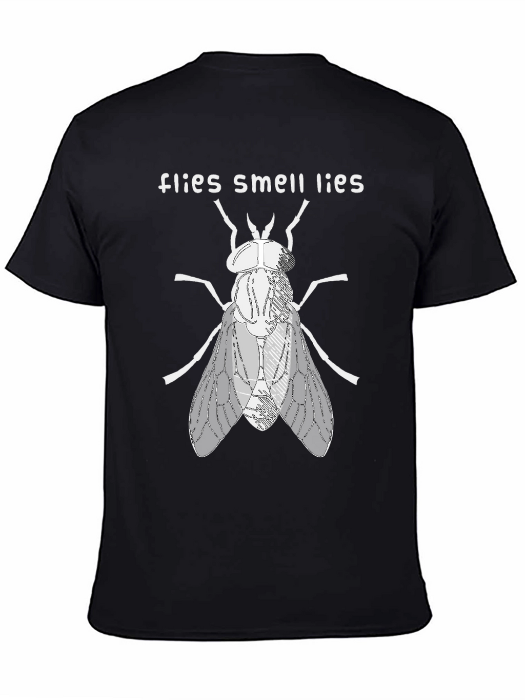 Flies Smell Lies Graphic Tee