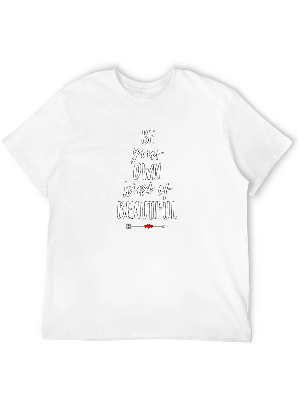 Be Your Own Kind Of Beautiful Graphic Tee