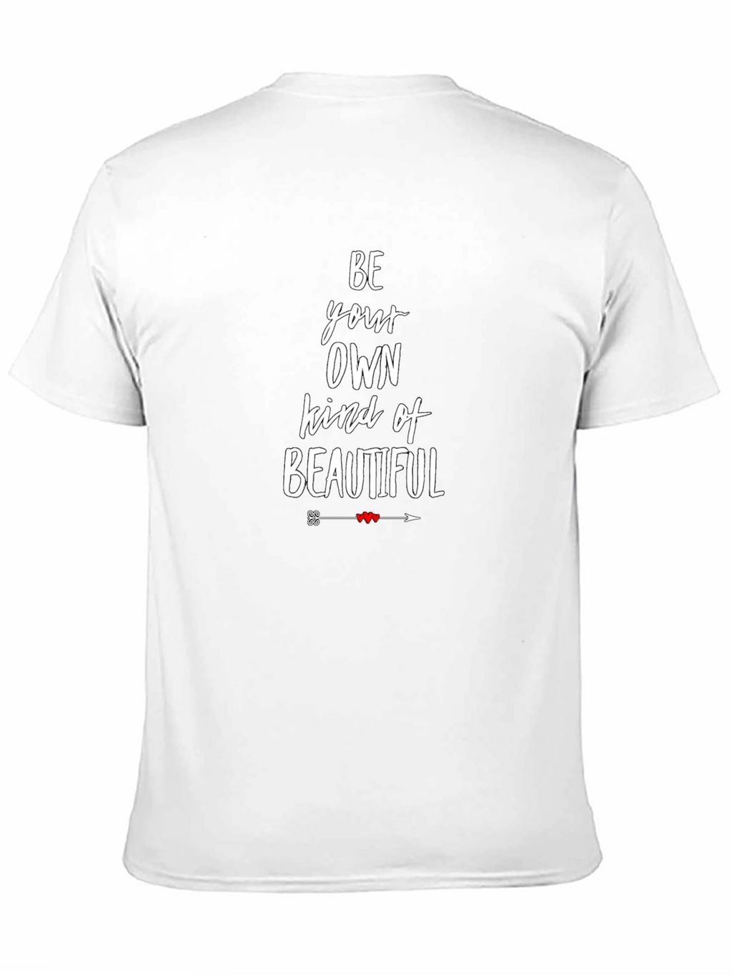 Be Your Own Kind Of Beautiful Graphic Tee