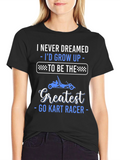 Greatest Go Kart Racer T-Shirt - Funny Racing Tee