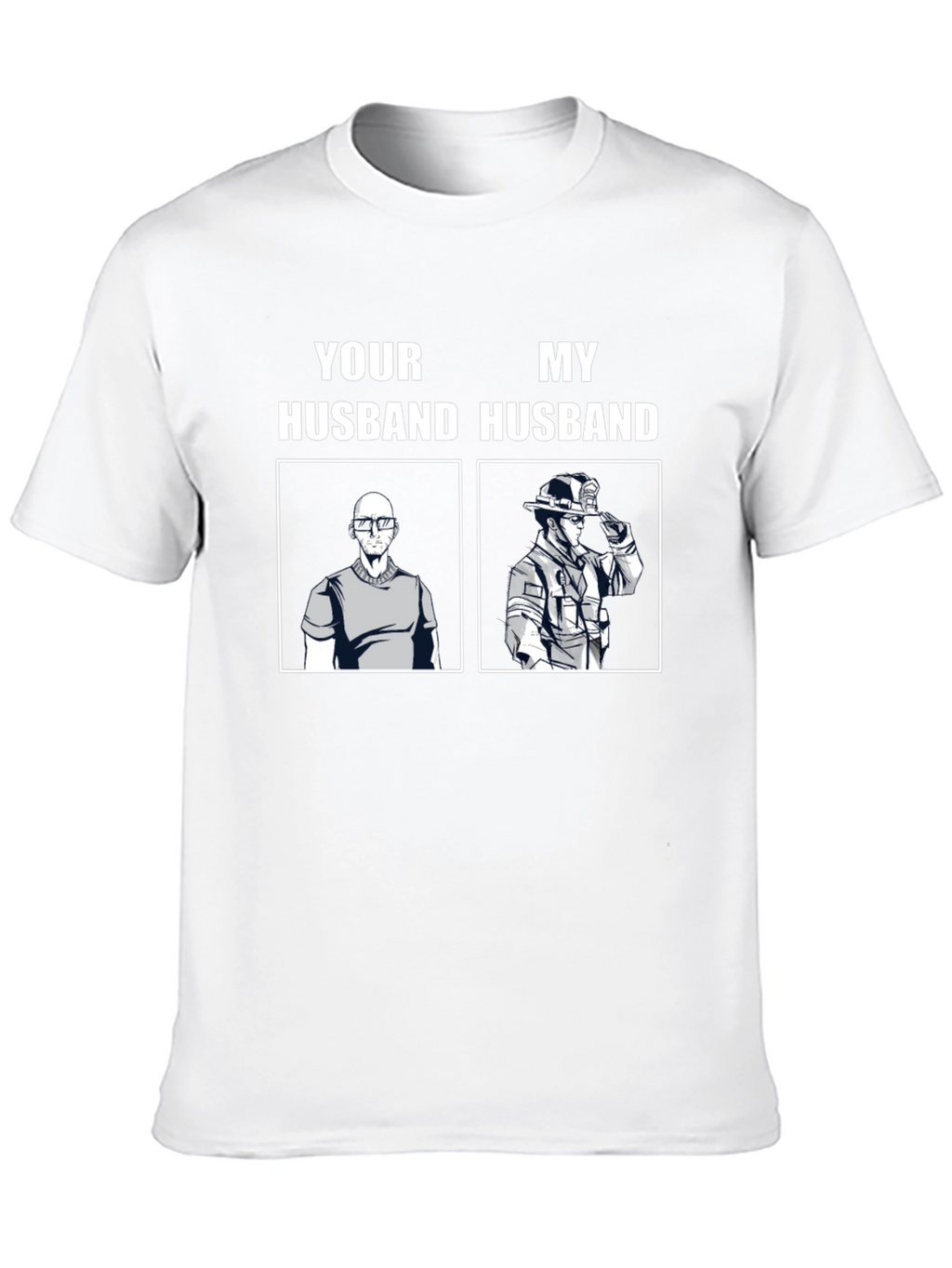 Your Husband My Husband T-Shirt Occupation Humor Tee