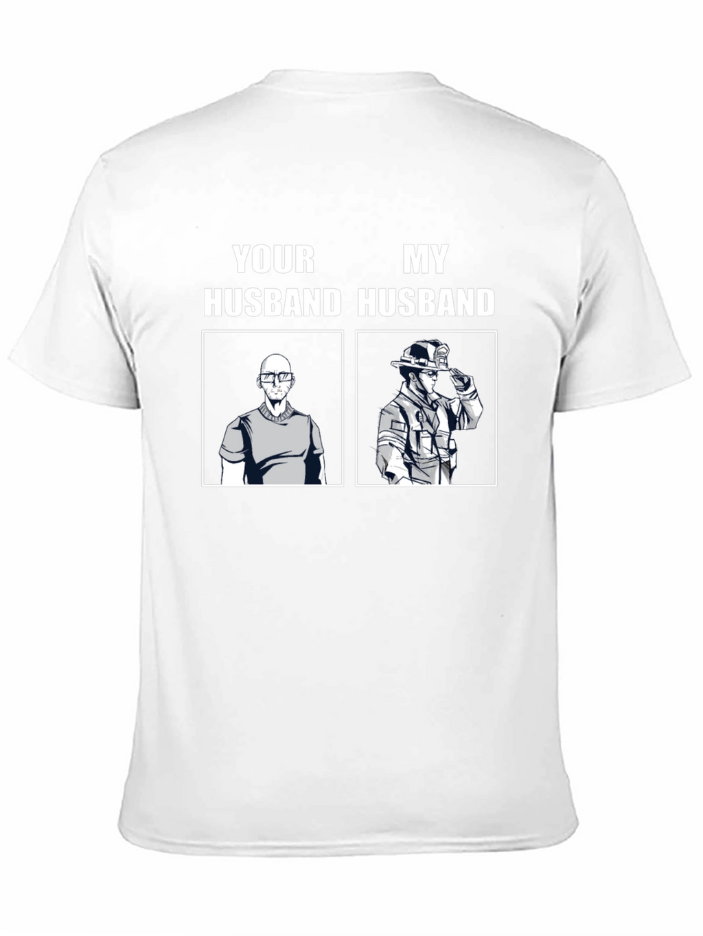 Your Husband My Husband T-Shirt Occupation Humor Tee