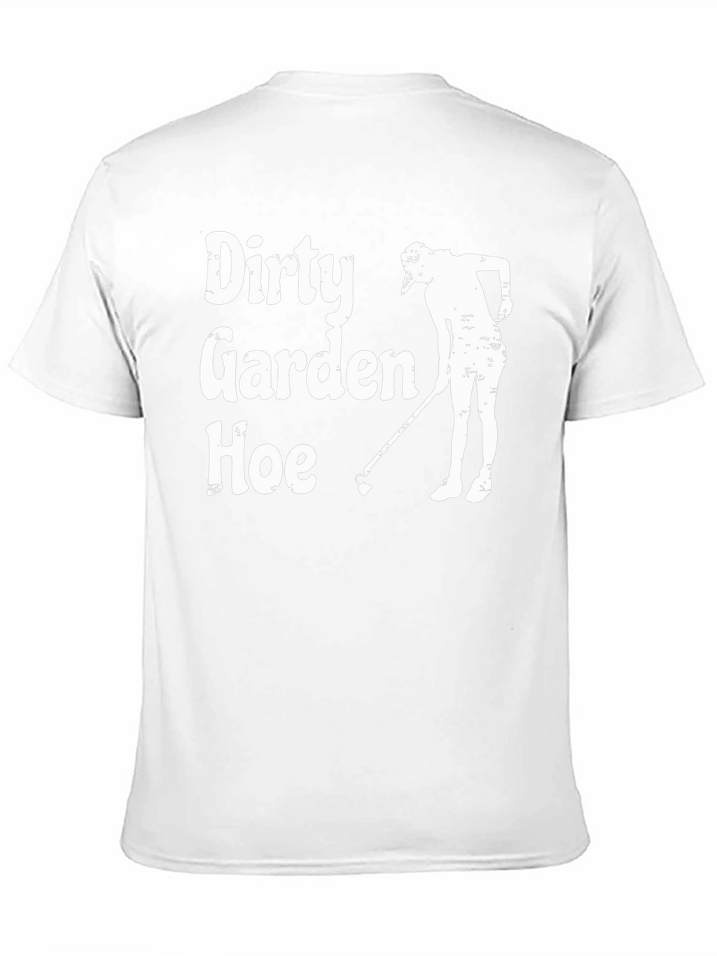 Dirty Garden Hoe T-Shirt - Funny Gardening Tee