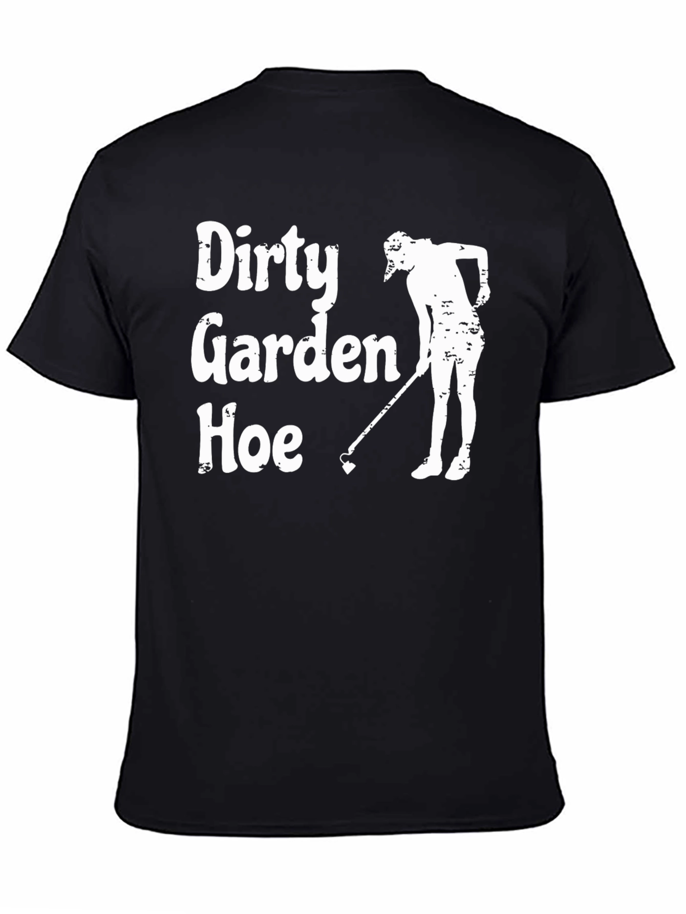 Dirty Garden Hoe T-Shirt - Funny Gardening Tee