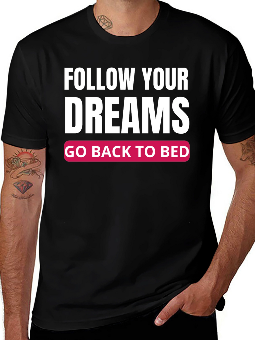 Funny Follow Your Dreams Graphic T-Shirt