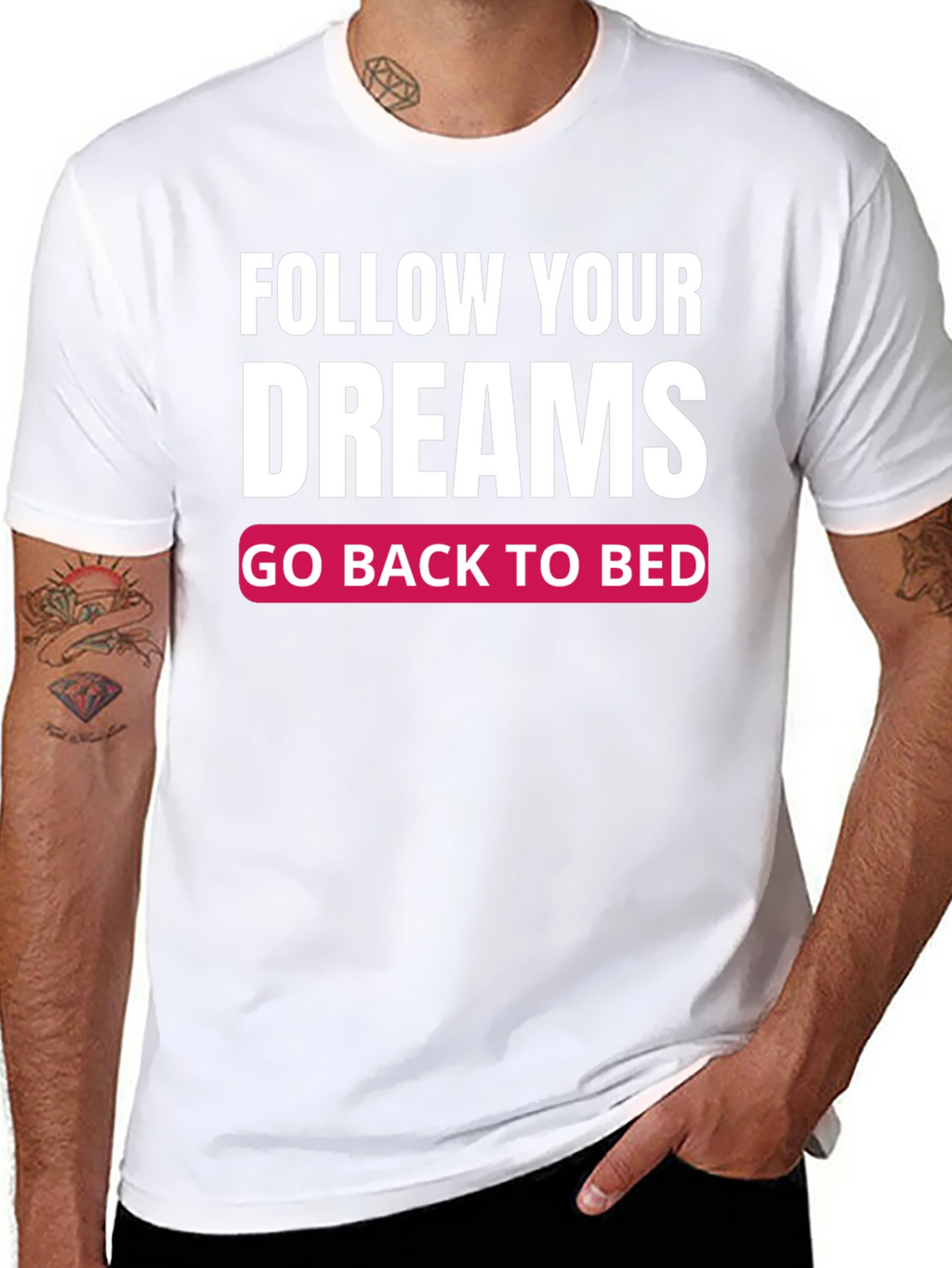 Funny Follow Your Dreams Graphic T-Shirt
