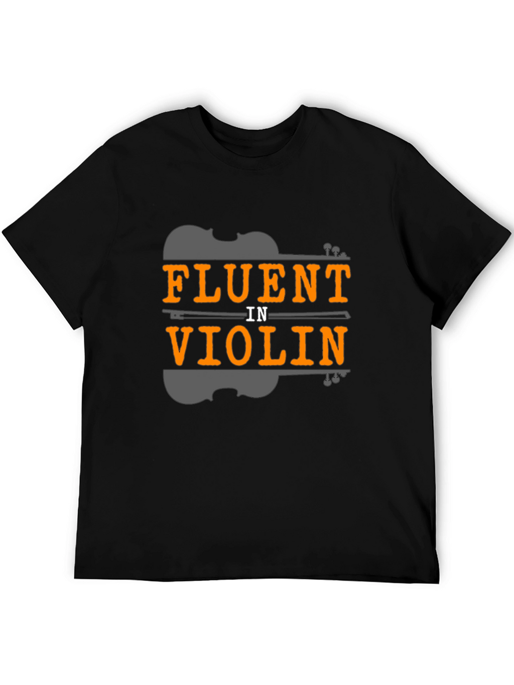 Fluent in Violin T-Shirt - Music Lover Tee