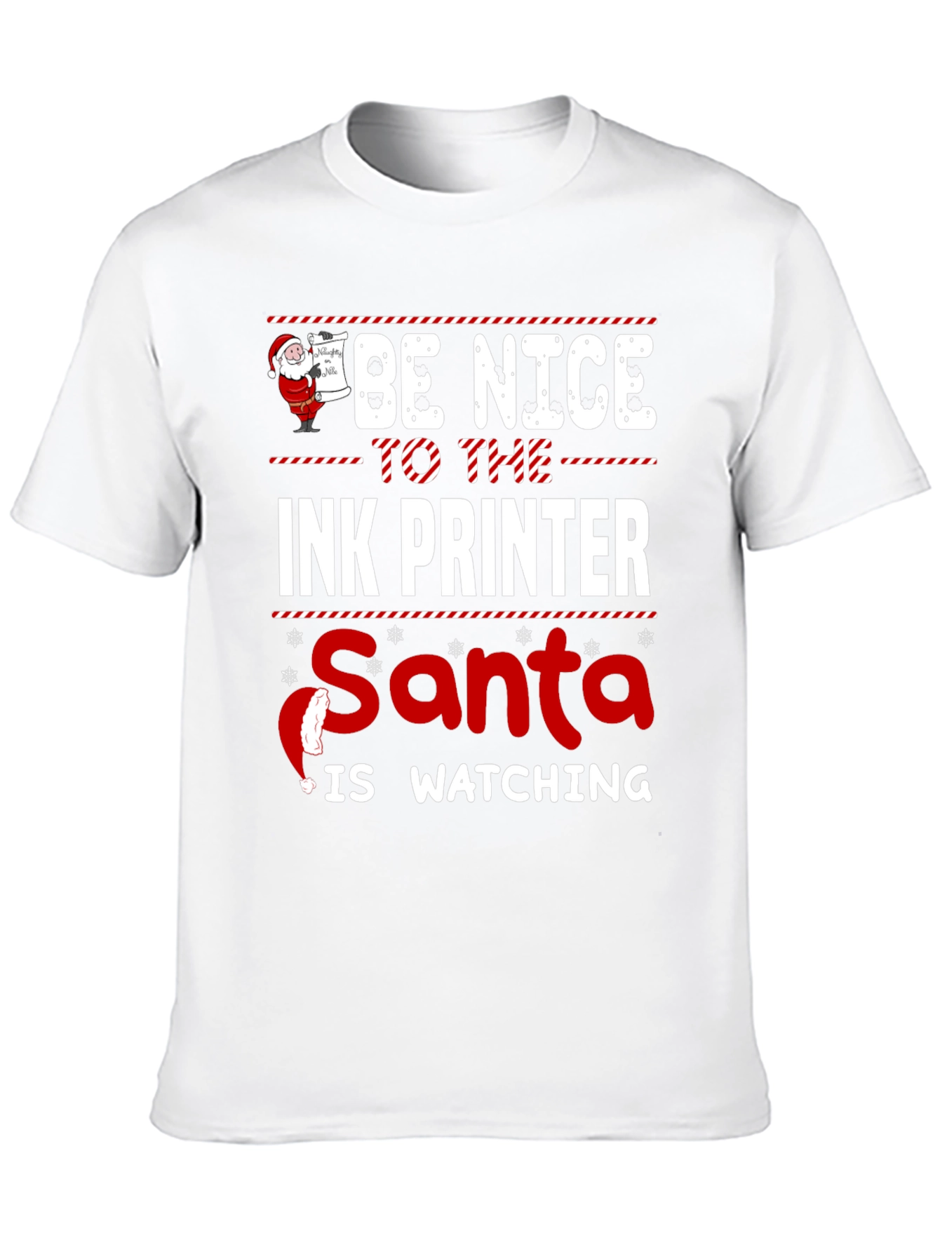 Be Nice to The Ink Printer Santa Watching T-Shirt