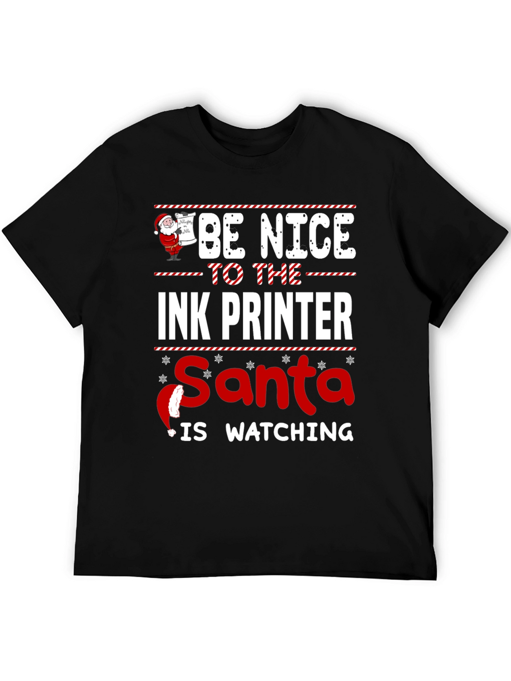 Be Nice to The Ink Printer Santa Watching T-Shirt