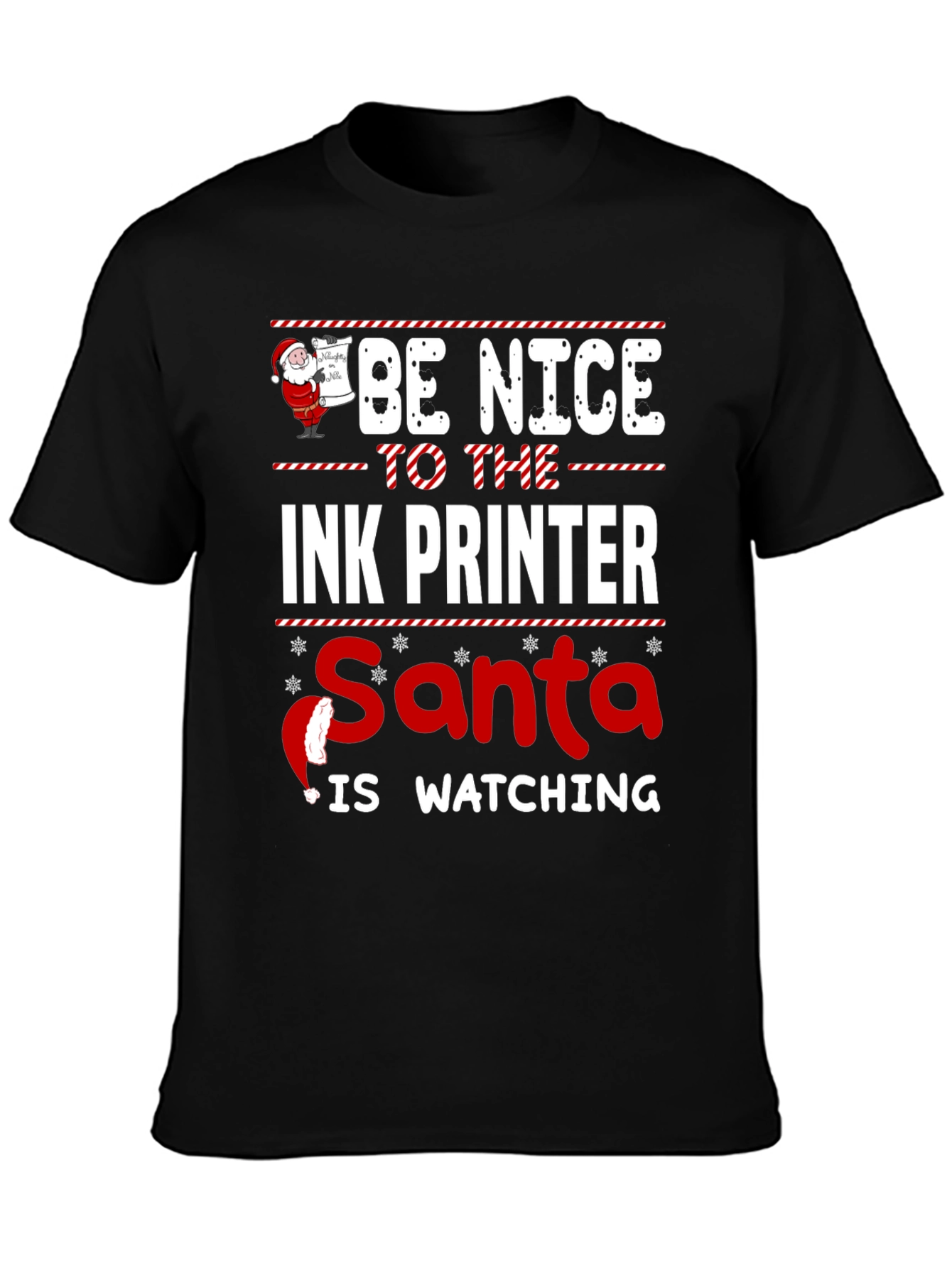 Be Nice to The Ink Printer Santa Watching T-Shirt