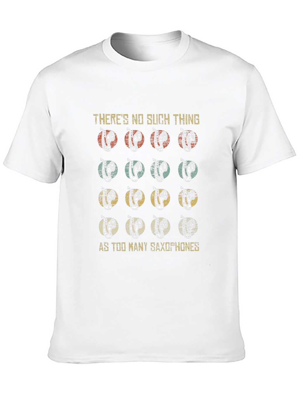 Saxophone Lover T-Shirt - Theres No Such Thing