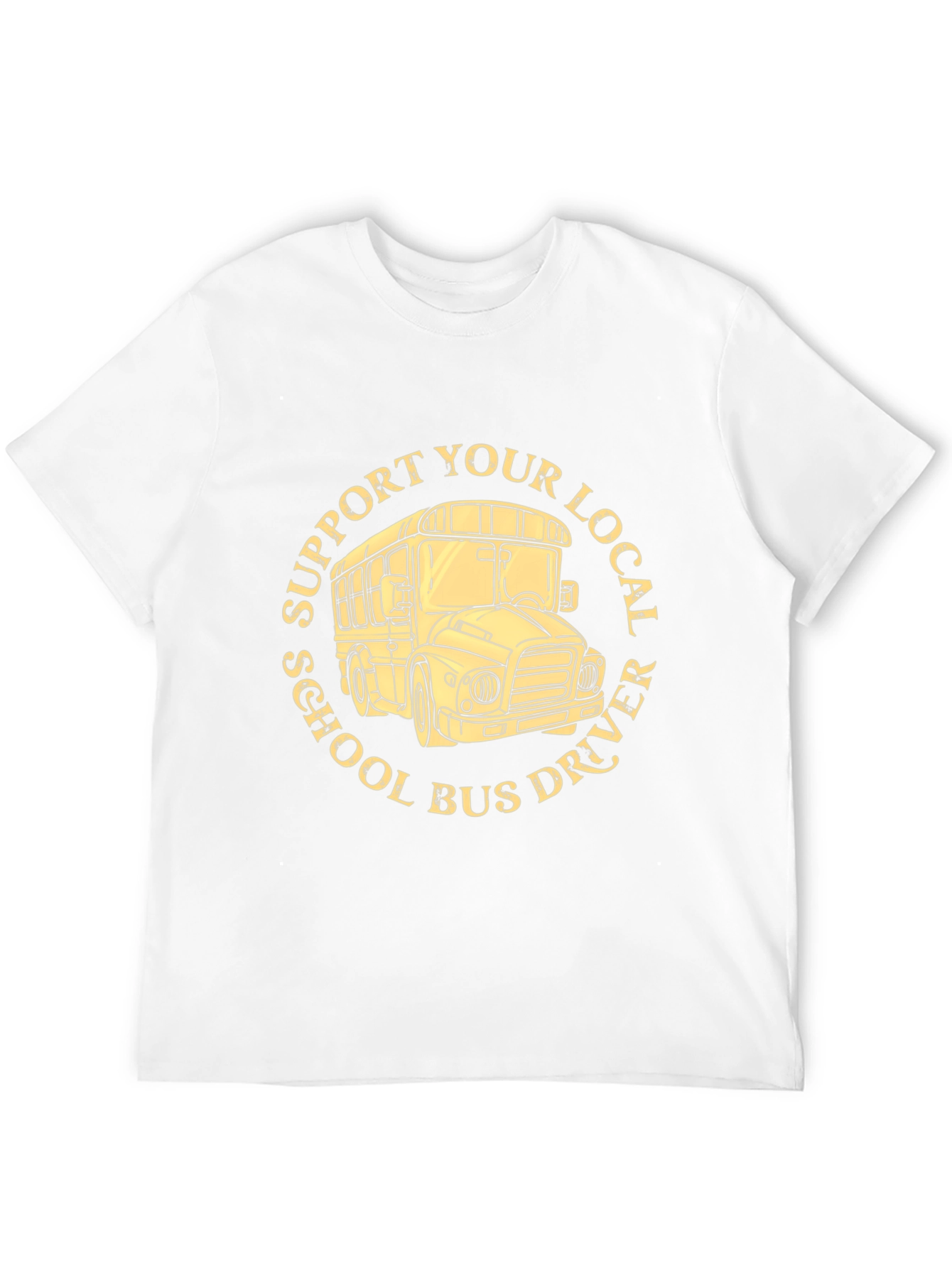 Support Your Local School Bus Driver T-Shirt