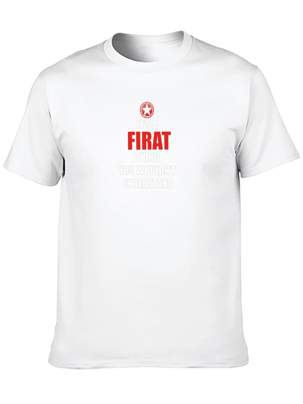 Its A Firat Thing You Wouldnt Understand T-Shirt