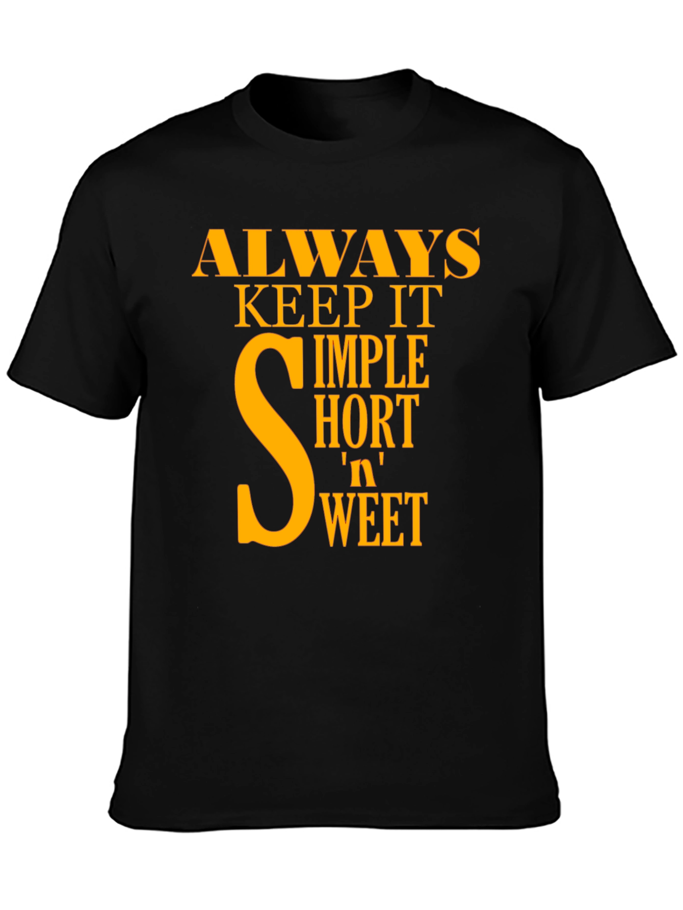 Always Keep It Simple T-Shirt