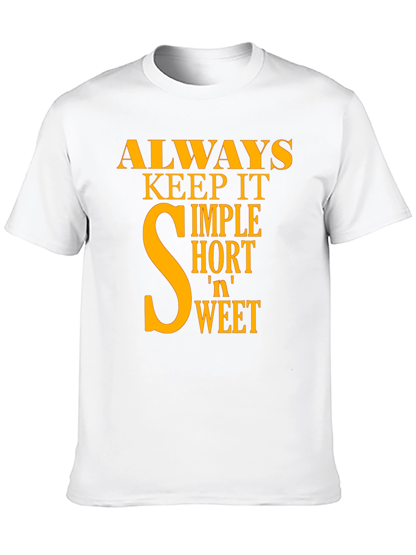 Always Keep It Simple T-Shirt
