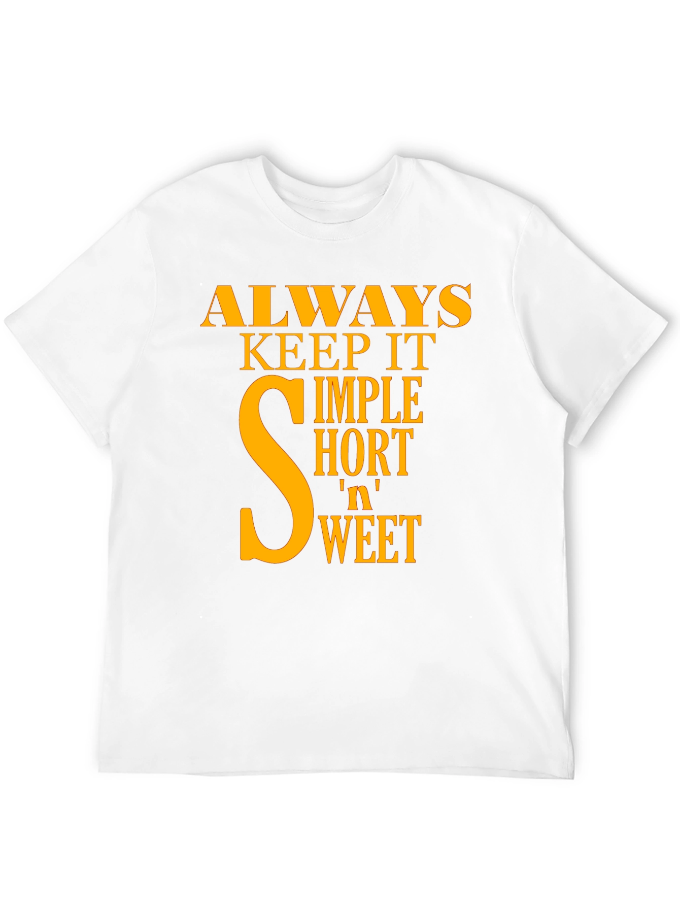 Always Keep It Simple T-Shirt