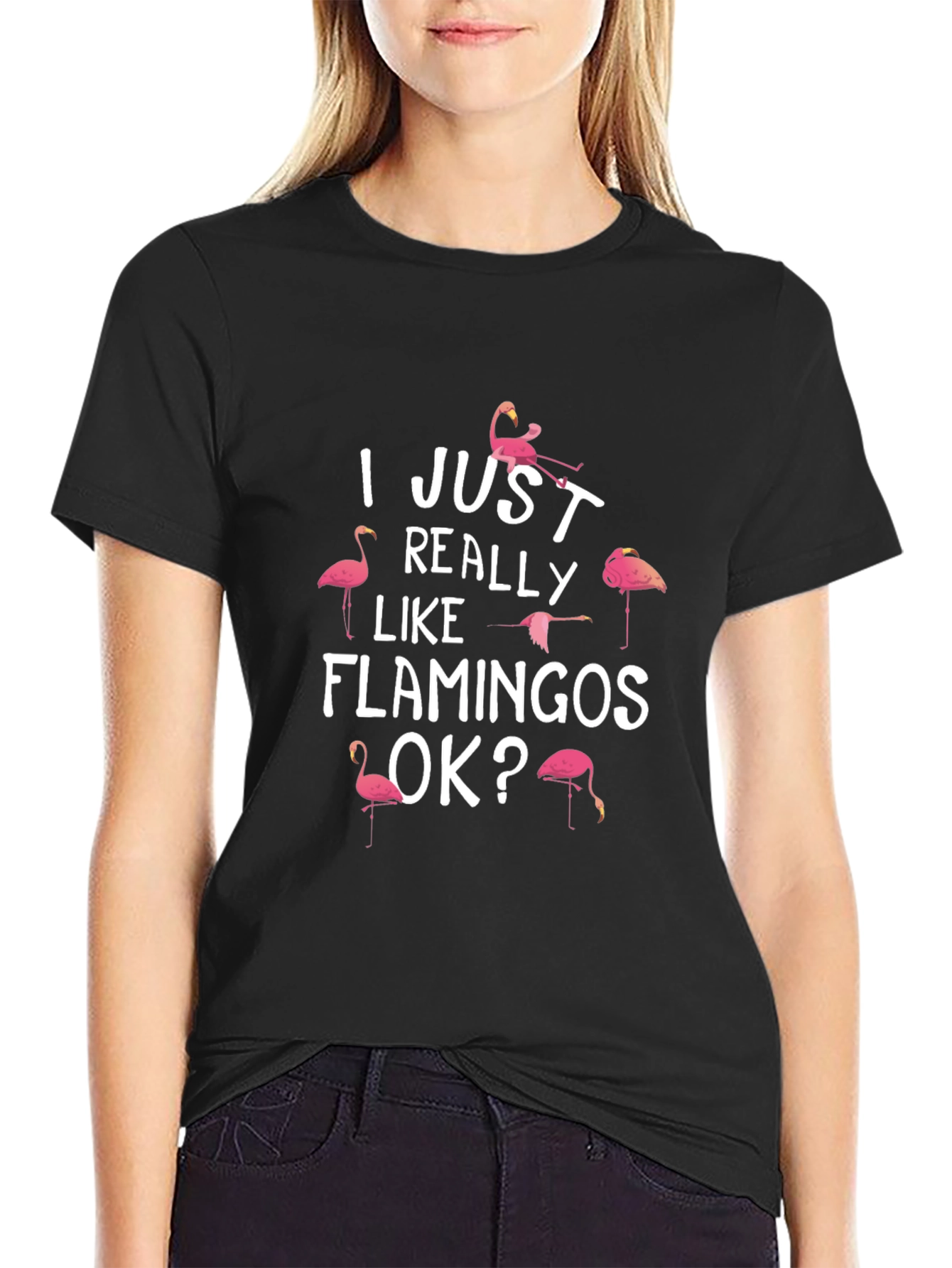 Flamingo Lover T-Shirt - I Just Really Like Flamingos Ok?