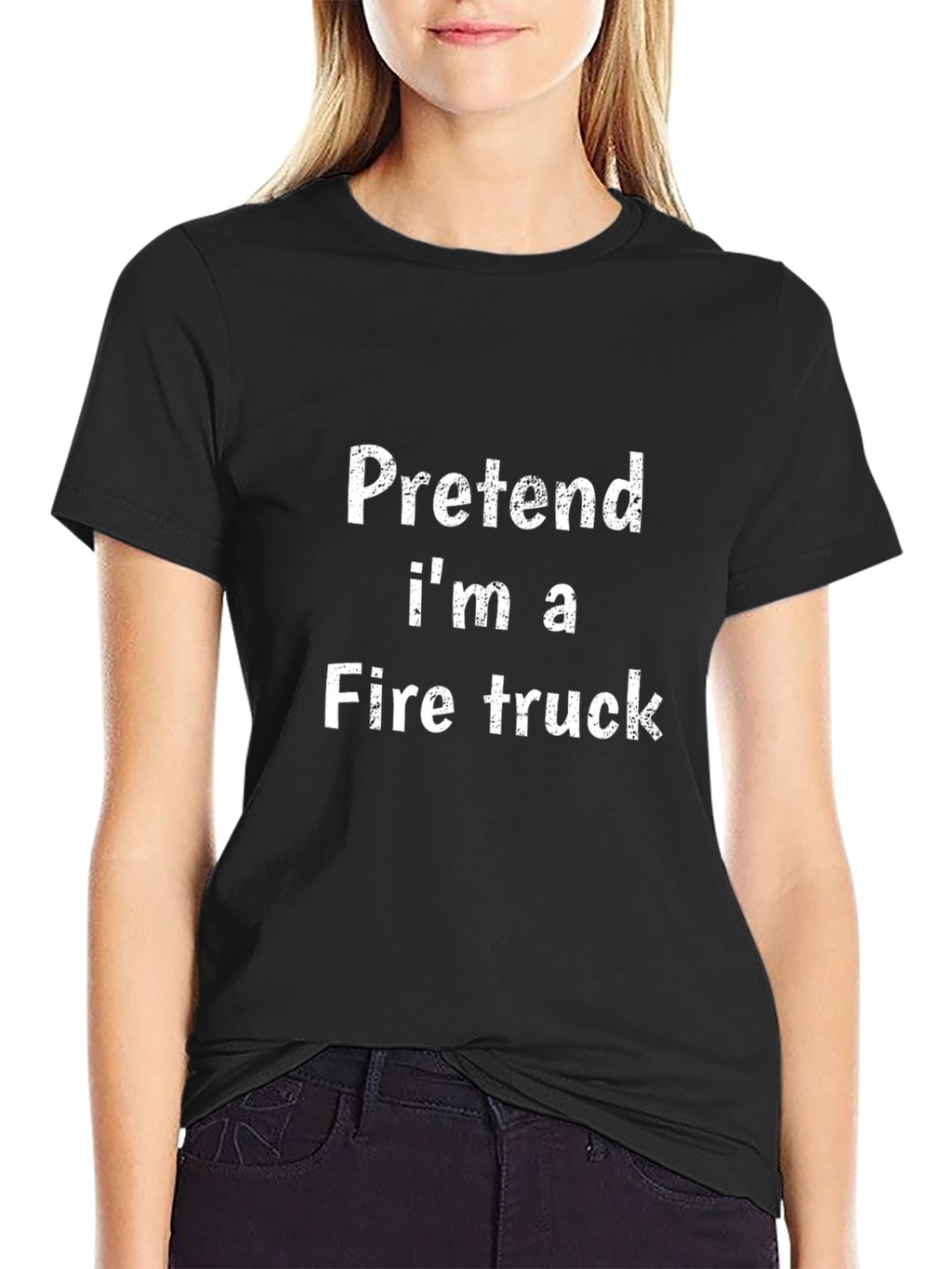 Pretend Im A Fire Truck Funny Black T-Shirt