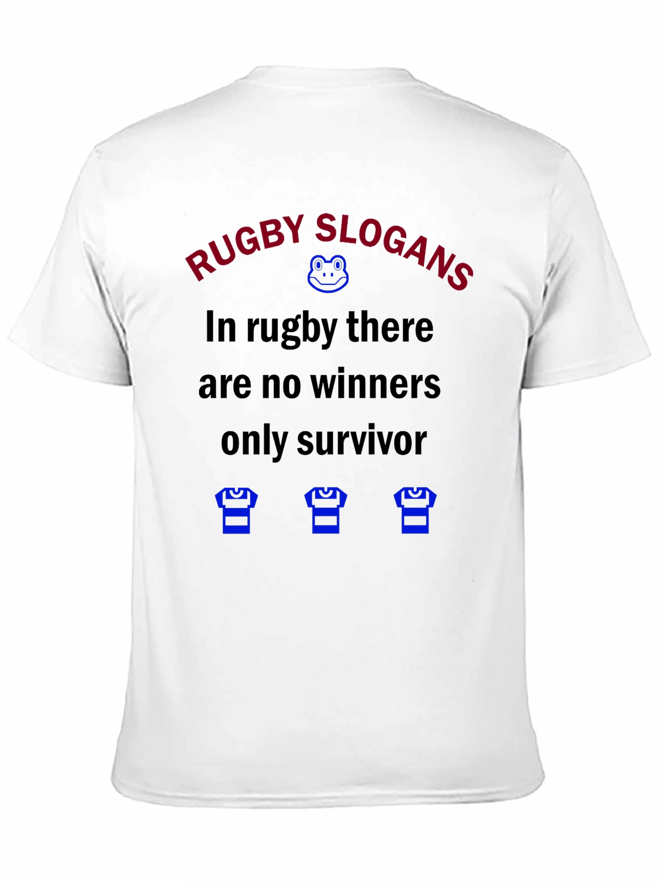 Rugby Slogans T-Shirt - No Winners Only Survivor