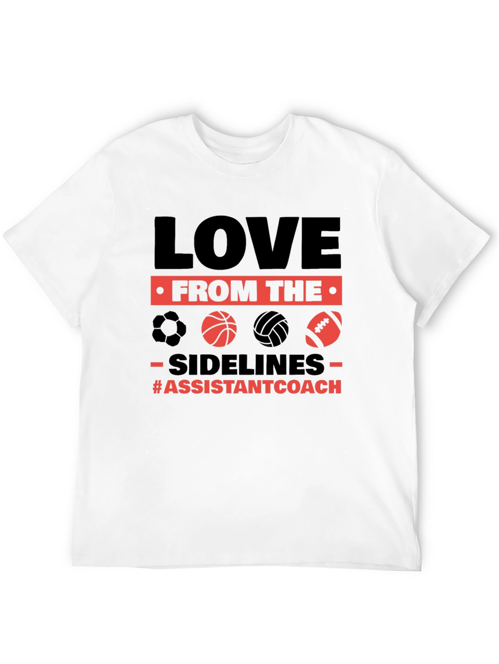 Love From The Sidelines Assistant Coach T-Shirt