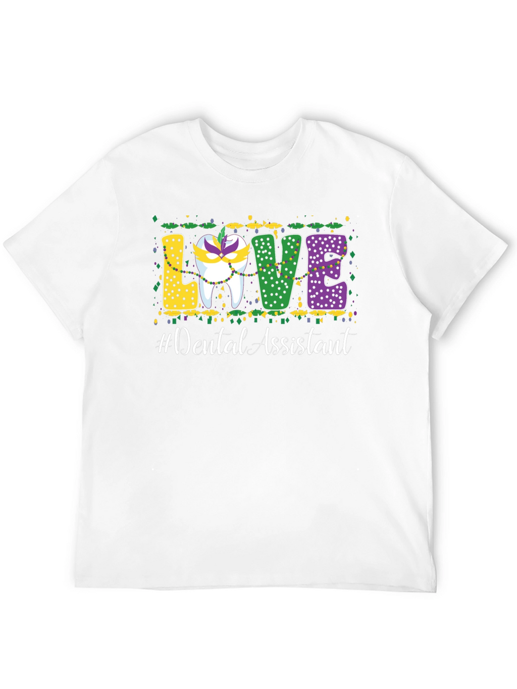 Dental Assistant Mardi Gras Love T-Shirt