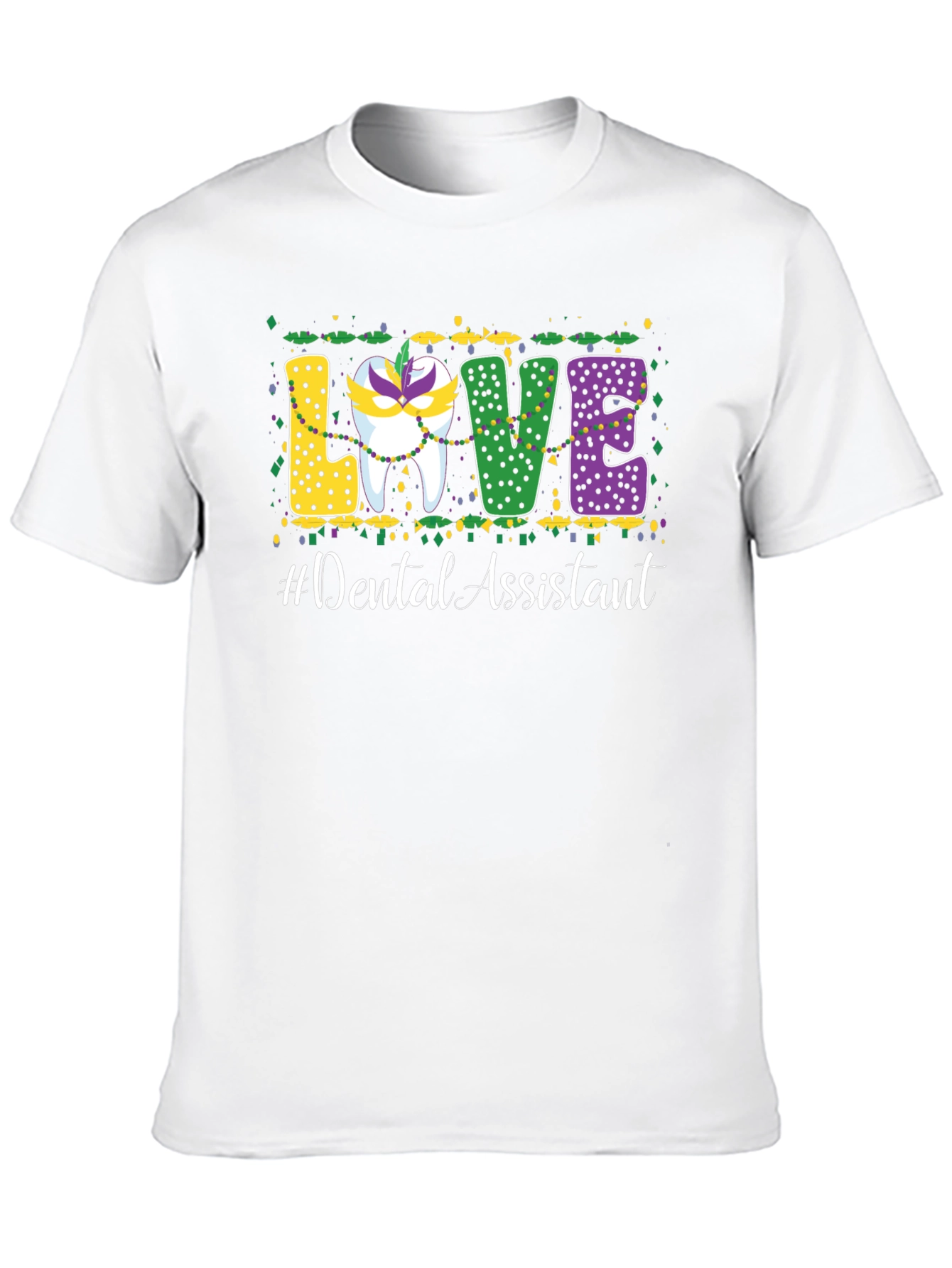 Dental Assistant Mardi Gras Love T-Shirt