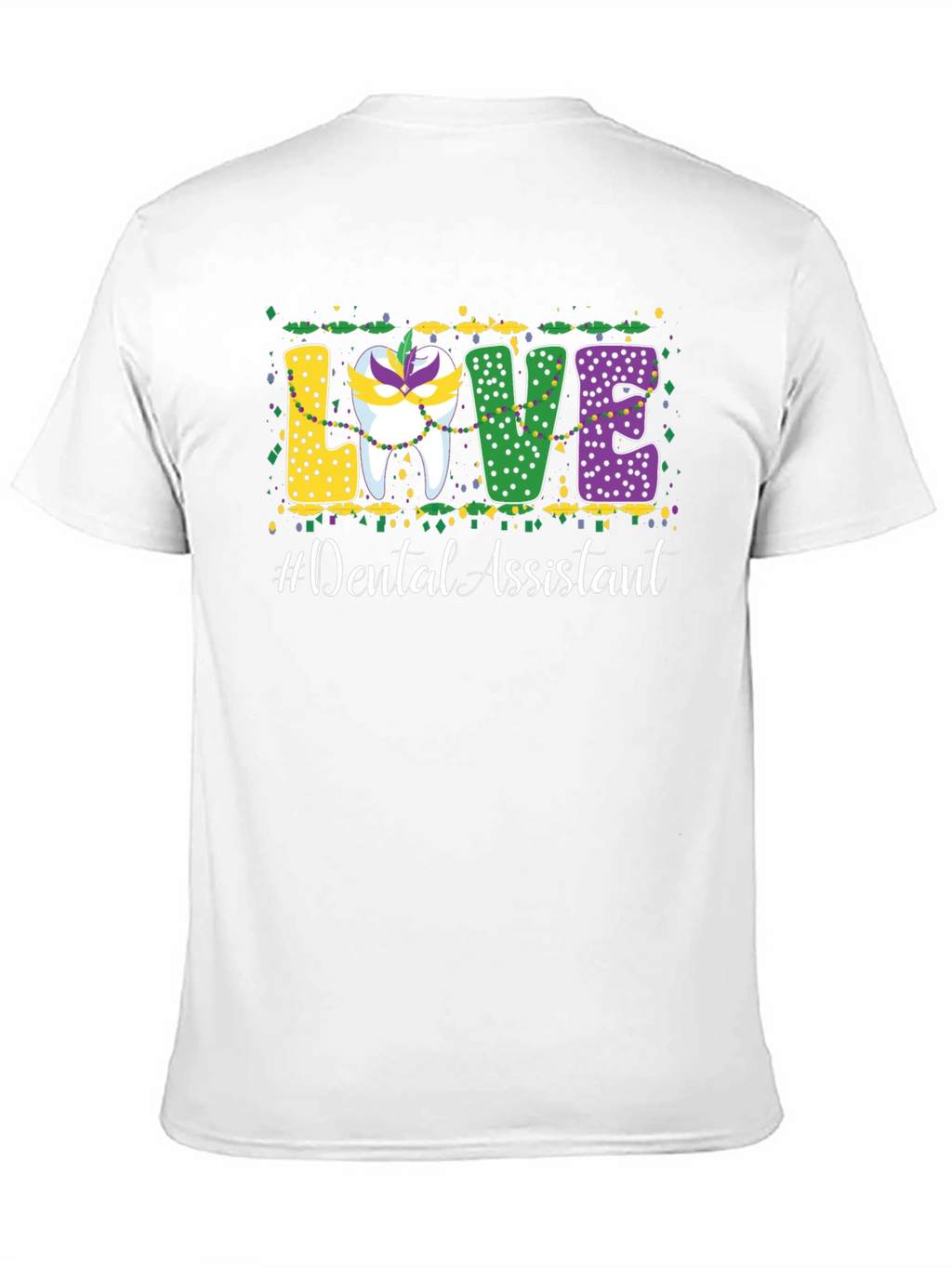 Dental Assistant Mardi Gras Love T-Shirt
