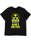 Rad Tech Graphic Tee - Never Too Tired!