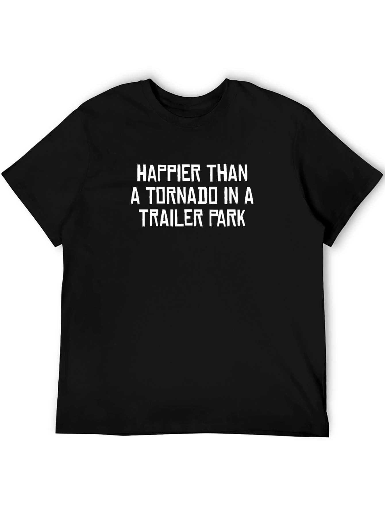 Happier Than A Tornado T-Shirt